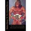 The Ultimate Warrior: The first most electrifying man of sport entertainment - Paperback