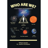 Who Are We?: A New Perspective on Existence - Hardcover