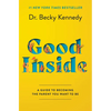 Good Inside: A Guide to Becoming the Parent You Want to Be - Hardcover
