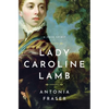 Lady Caroline Lamb: A Free Spirit - Hardcover