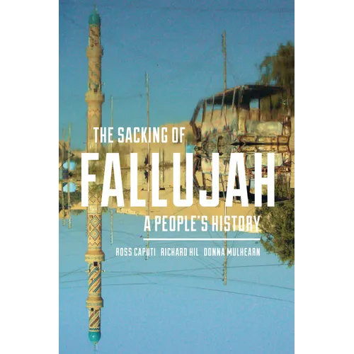 The Sacking of Fallujah: A People's History - Paperback