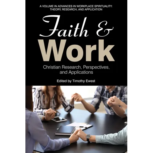 Faith and Work: Christian Research, Perspectives, and Applications - Hardcover