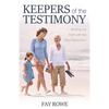 Keepers of the Testimony: Sharing Our Faith with the Next Generation - Paperback
