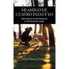 Mi amigo de cuatro patas y yo: Manual para el entrenamiento y comunicación canina - Hardcover