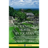 Incidents of Travel in Yucatan: Volume I and II - Complete (Yucatan Peninsula History) (Hardcover) - Hardcover