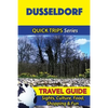 Dusseldorf Travel Guide (Quick Trips Series): Sights, Culture, Food, Shopping & Fun - Paperback