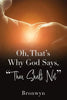 Oh, That's Why God Says, "Thou Shalt Not" - Paperback