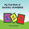 My First Book of Swahili Numbers - Paperback