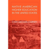 Native American Higher Education in the United States - Paperback