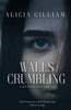 Walls Crumbling: A Seth Browne Novel, Book Two - Paperback