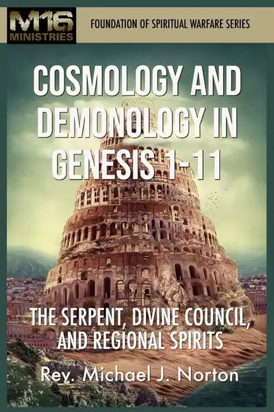 Cosmology and Demonology in Genesis 1-11: The Serpent, Divine Council, and Regional Spirits - Paperback