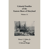Colonial Families of the Eastern Shore of Maryland, Volume 12 - Paperback