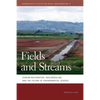 Fields and Streams: Stream Restoration, Neoliberalism, and the Future of Environmental Science - Paperback