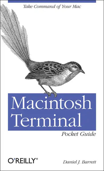 Macintosh Terminal Pocket Guide: Take Command of Your Mac - Paperback