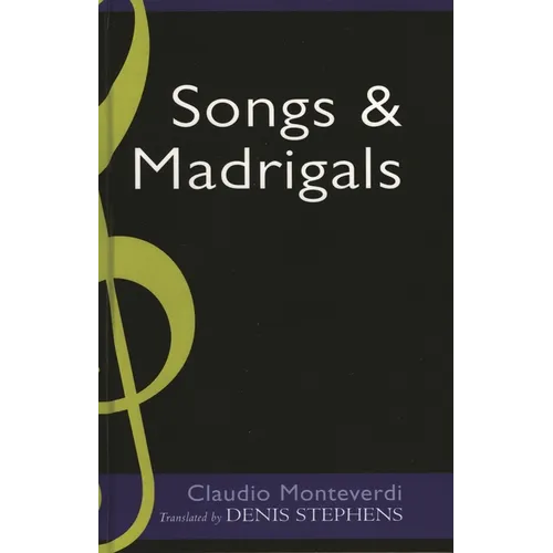 Claudio Monteverdi: Songs and Madrigals in Parallel Translation - Hardcover