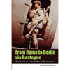From Rome to Berlin via Bastogne: The Travel of a World War II Paratrooper - Paperback