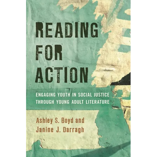 Reading for Action: Engaging Youth in Social Justice Through Young Adult Literature - Hardcover