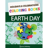 Earth Day Coloring Book: Earth Day Coloring Pages: Holidays & Celebrations Coloring Books - Paperback