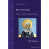 From Their Lips: Voices of Early Christian Women - Paperback