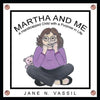 Martha and Me: A Handicapped Child with a Purpose in Life - Paperback