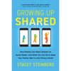 Growing Up Shared: How Parents Can Share Smarter on Social Media--And What You Can Do to Keep Your Family Safe in a No-Privacy World - Paperback