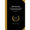 Mack Genealogy: The Descendants of John Mack of Lyme, Conn., With Appendix Containing Genealogy of Allied Family, Etc.; Volume 2, pt.1 - Paperback