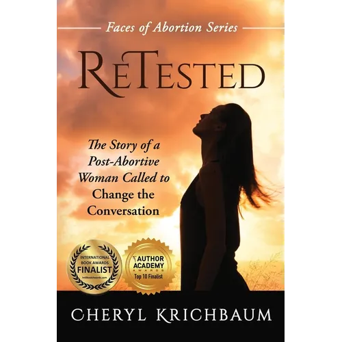 ReTested: The Story of a Post-Abortive Woman Called to Change the Conversation - Paperback