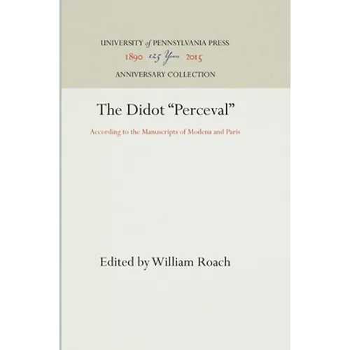 The Didot Perceval: According to the Manuscripts of Modena and Paris - Hardcover