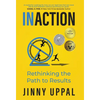 In/Action: Rethinking the Path to Results - Hardcover