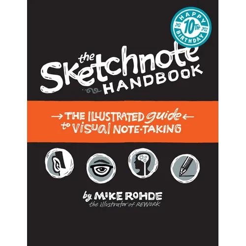 The Sketchnote Handbook: The Illustrated Guide to Visual Note Taking - Paperback