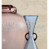 Vittorio Zecchin: Transparent Glass for Cappellin and Venini - Hardcover