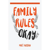 Family Rules Okay: Becoming Whole Without the Need for Approval - Paperback