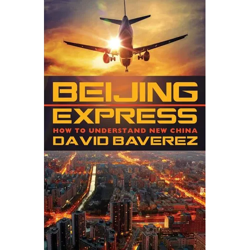 Beijing Express: How To Understand New China - Paperback
