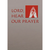 Lord, Hear Our Prayer: Prayer of the Faithful for Sundays, Holy Days, and Ritual Masses - Paperback
