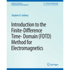Introduction to the Finite-Difference Time-Domain (Fdtd) Method for Electromagnetics - Paperback