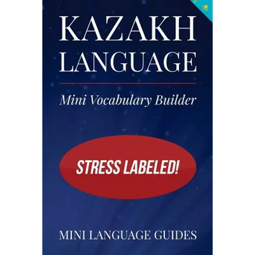 Kazakh Language Mini Vocabulary Builder: Stress Labeled! - Paperback
