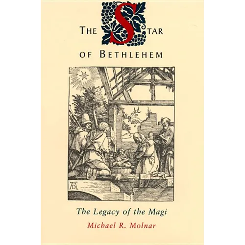The Star of Bethlehem: The Legacy of the Magi - Paperback