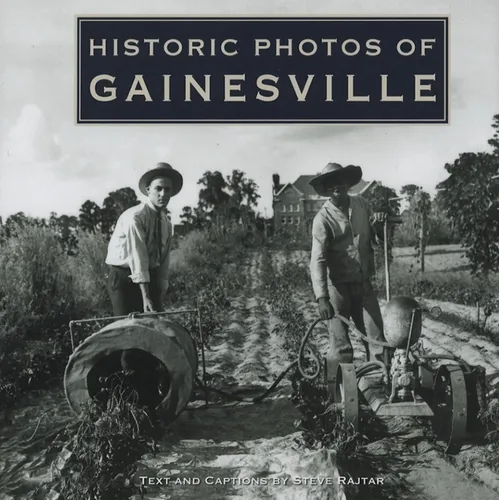 Historic Photos of Gainesville - Hardcover