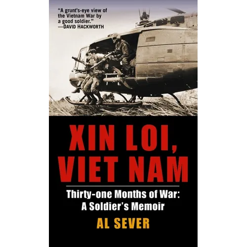 Xin Loi, Viet Nam: Xin Loi, Viet Nam: Thirty-one Months of War: A Soldier's Memoir - Mass Market Paperbound
