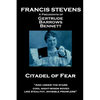 Francis Stevens - Citadel of Fear: "And under the stars cool night-winds roved, like stealthy, invisible prowlers" - Paperback