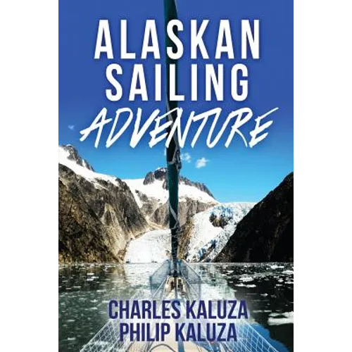 Alaskan Sailing Adventure - Paperback