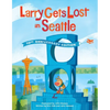 Larry Gets Lost in Seattle: 10th Anniversary Edition - Hardcover