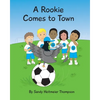 A Rookie Comes to Town - Paperback