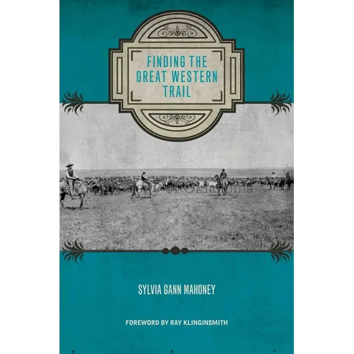 Finding the Great Western Trail - Hardcover
