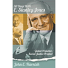 Thirty Days with E. Stanley Jones: Global Preacher, Social Justice Prophet - Hardcover