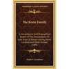 The Knox Family: A Genealogical And Biographical Sketch Of The Descendants Of John Knox Of Rowan County, North Carolina, And Other Knoxes (1905) - Hardcover