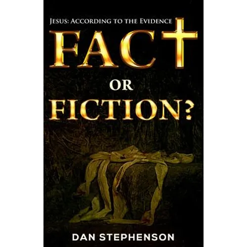Fact or Fiction?: Jesus: According to the Evidence - Paperback