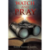 Watch and Pray - Paperback