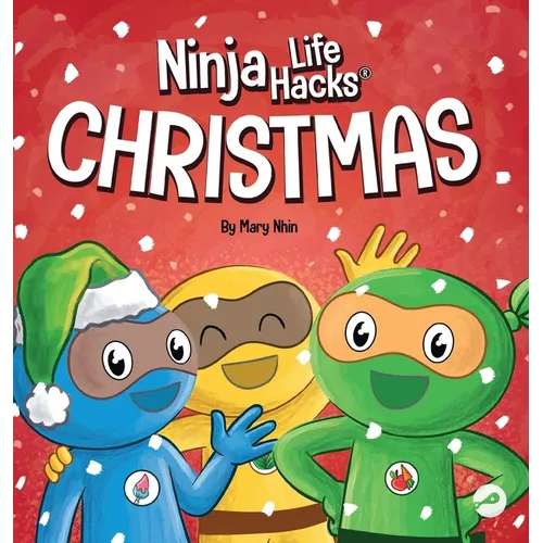 Ninja Life Hacks Christmas: A Rhyming Children's Book About Christmas - Hardcover