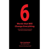 6 Words that Will Change Everything: How to Effectively Communicate with Teens and Adult Children - Paperback